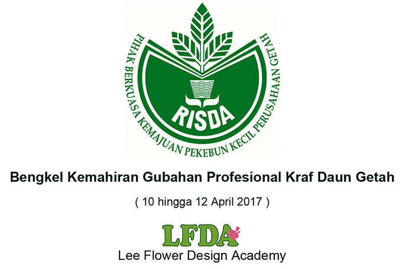 RISDA Floral Workshop ( 10th April to 12th April 2017 )